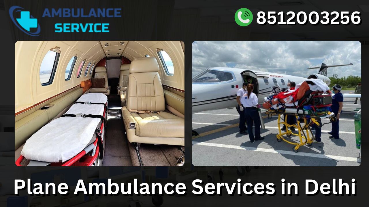 Plane Ambulance Services in Delhi